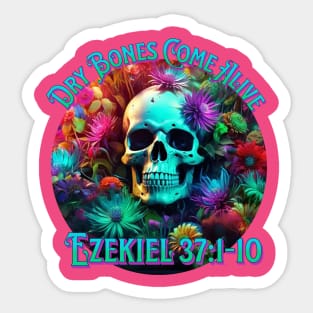 Christian Dry Bones Come Alive, 3D Flowers, 3D Skull, Neon Colors Bible Verse Shirt Sticker